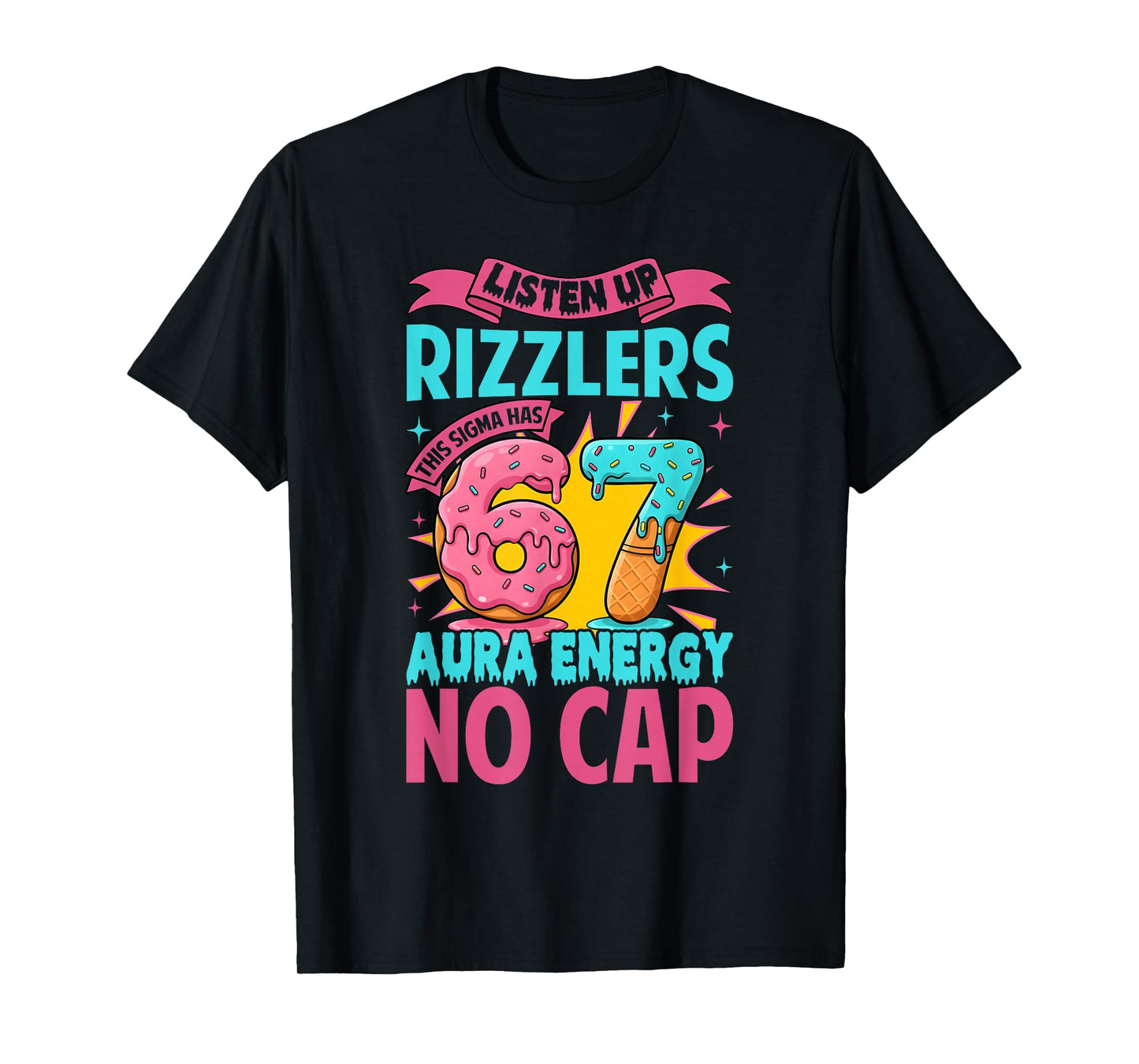Listen Up Rizzlers This Sigma Has 67 Aura Energy No Cap Meme T-Shirt