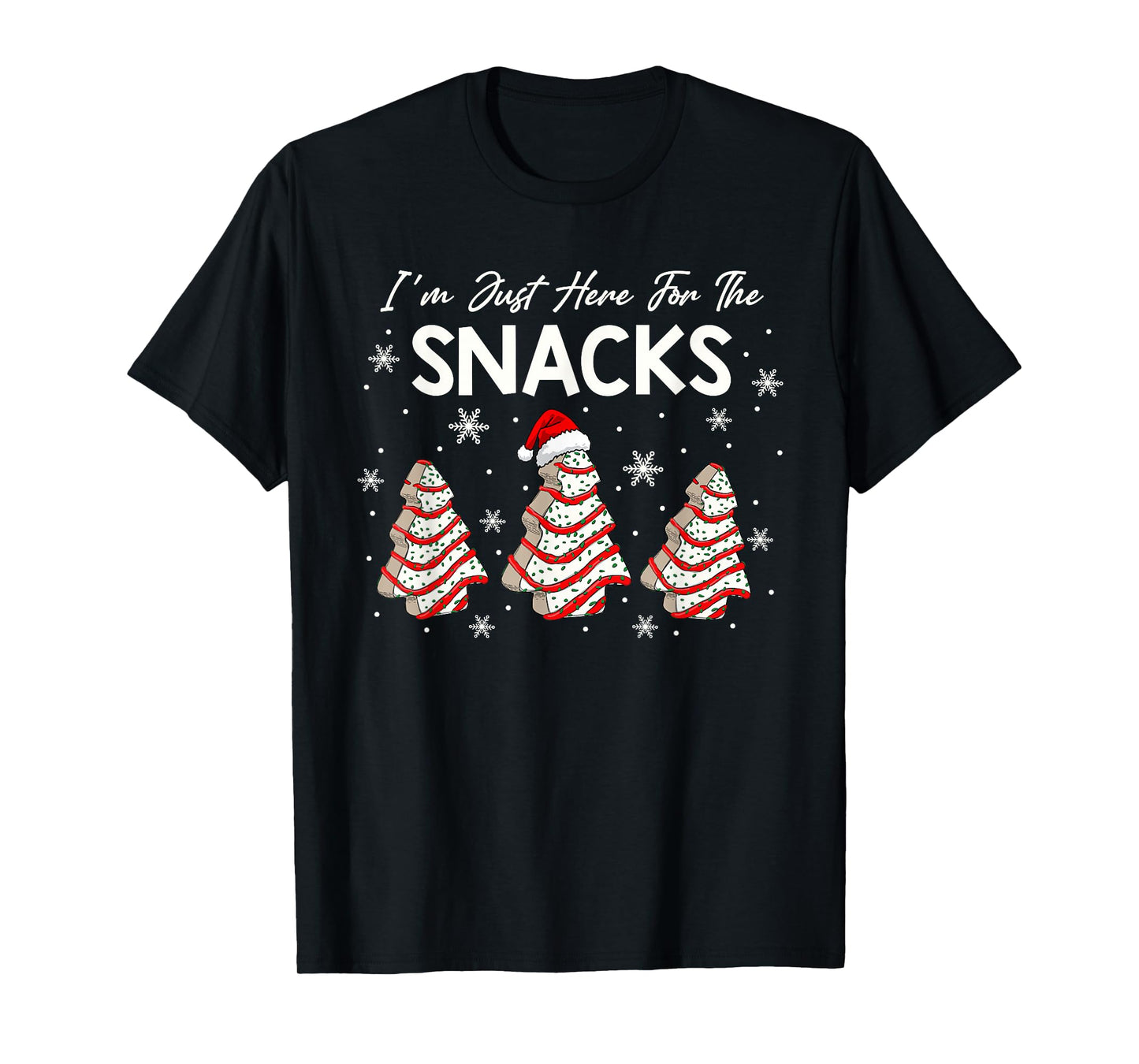 I'm Just Here for The Snacks Christmas Cakes Debbie Becky T-Shirt
