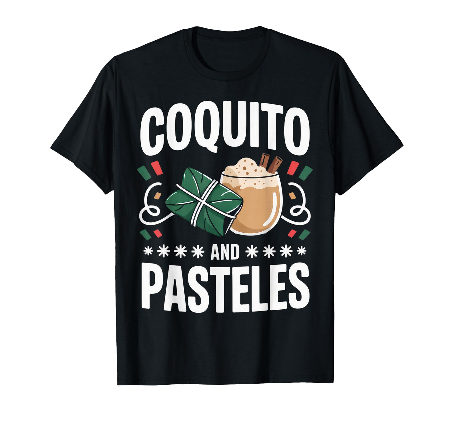 Coquito and Pasteles Foodie Family Funny Christmas T-Shirt