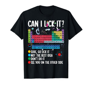 Can I Lick It Periodic Table Funny Science Chemistry Teacher T-Shirt