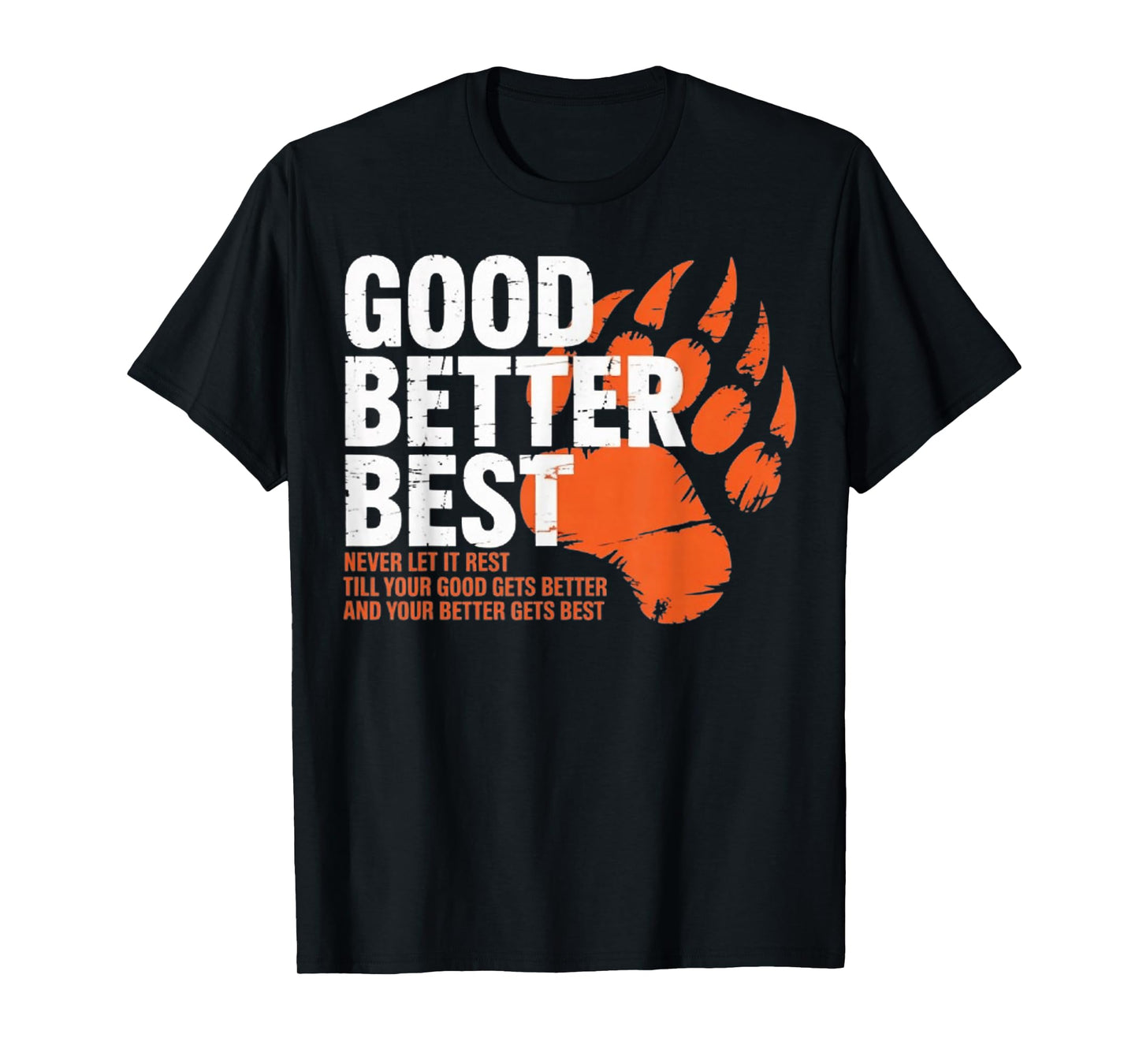 Good Better Best Never Let It Rest Motivation Bear T-Shirt