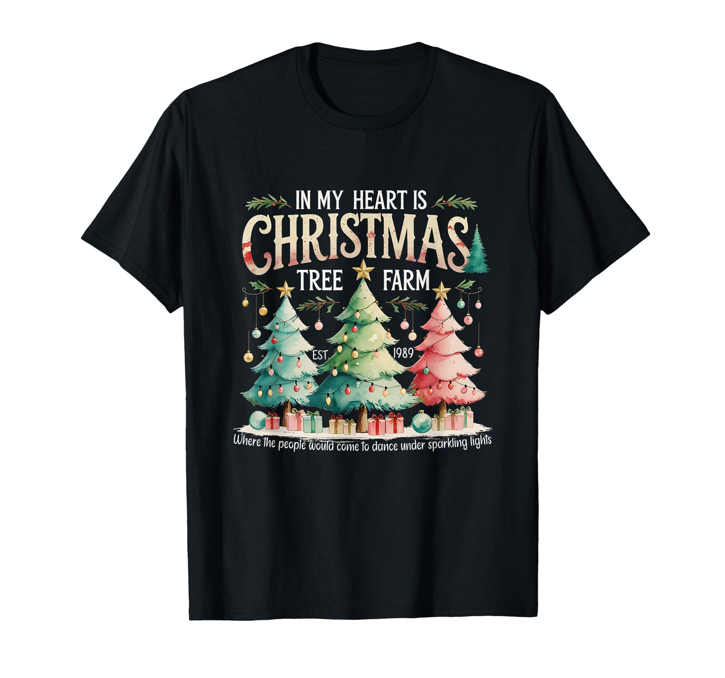 in My Heart is A Christmas Tree Farm Design T-Shirt