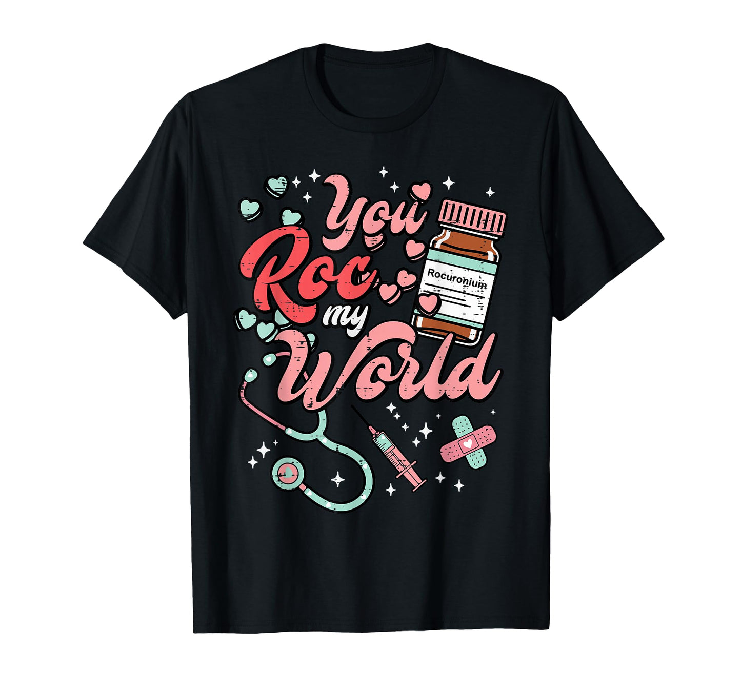 Valentines Day Nurse You ROC My World Scrub Top Women Men T-Shirt
