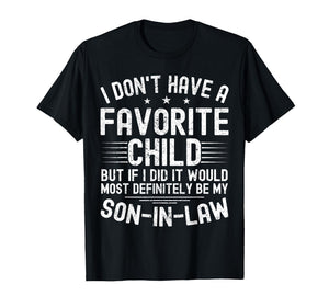 My Son in Law is My Favorite Child Funny Family Humor Retro T-Shirt