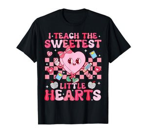 I Teach The Sweetest Little Heart Teacher Valentines Day T-Shirt