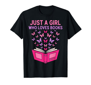 Just A Girl Who Loves Books Butterflies Reading T-Shirt