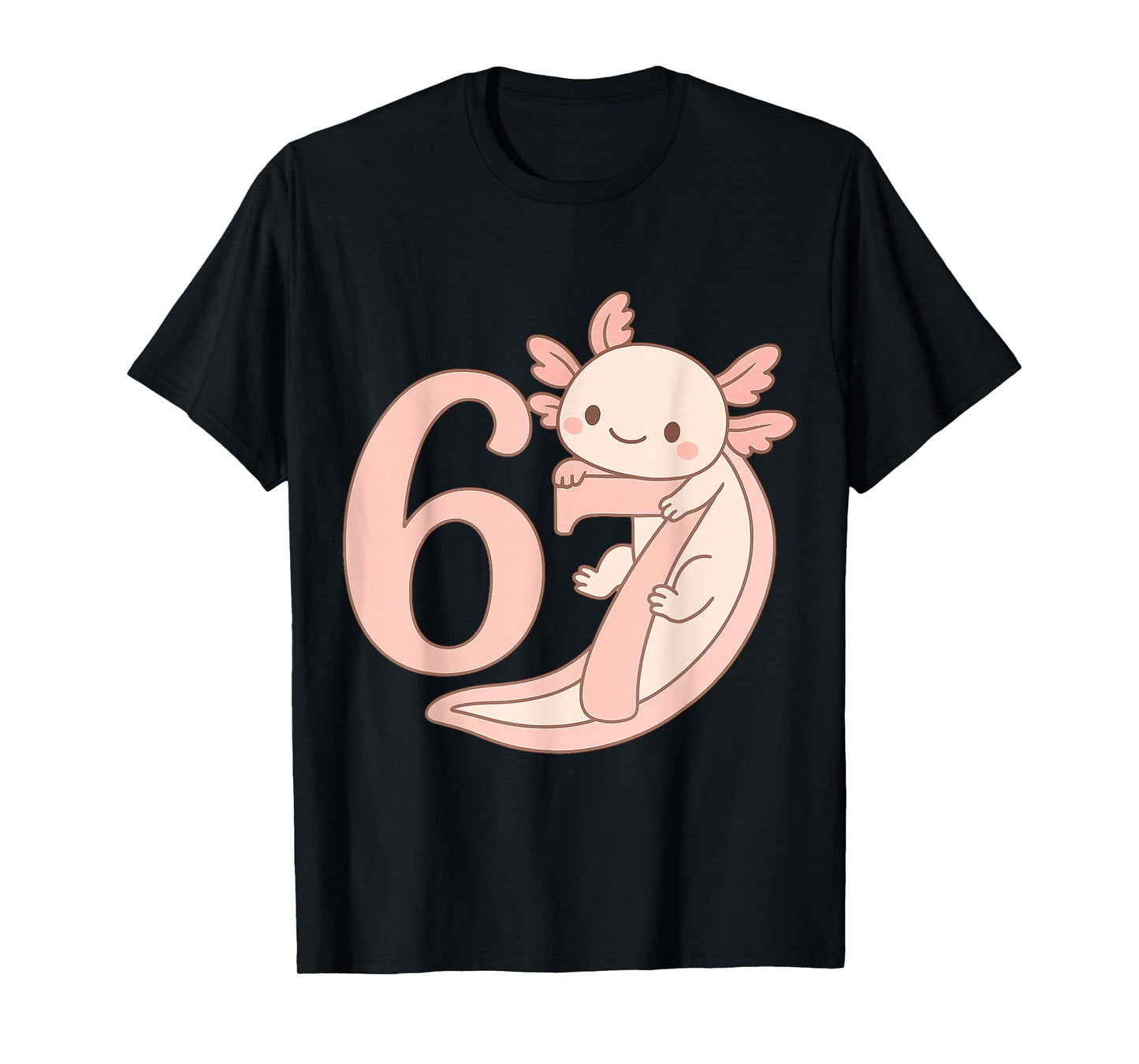 67 Axolotl Funny Meme Viral T-Shirt