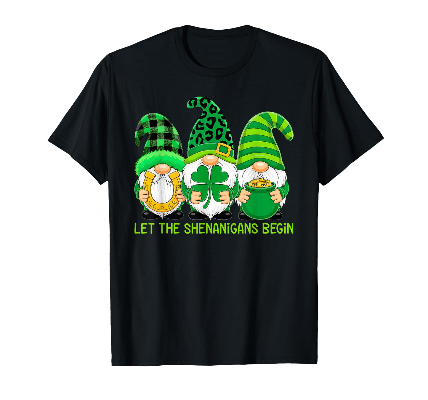 Let The Shenanigans Begin Irish Lucky Gnomes St Patricks Day T-Shirt