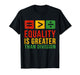 Black History Equality Greater Than Division Women Men Kids T-Shirt