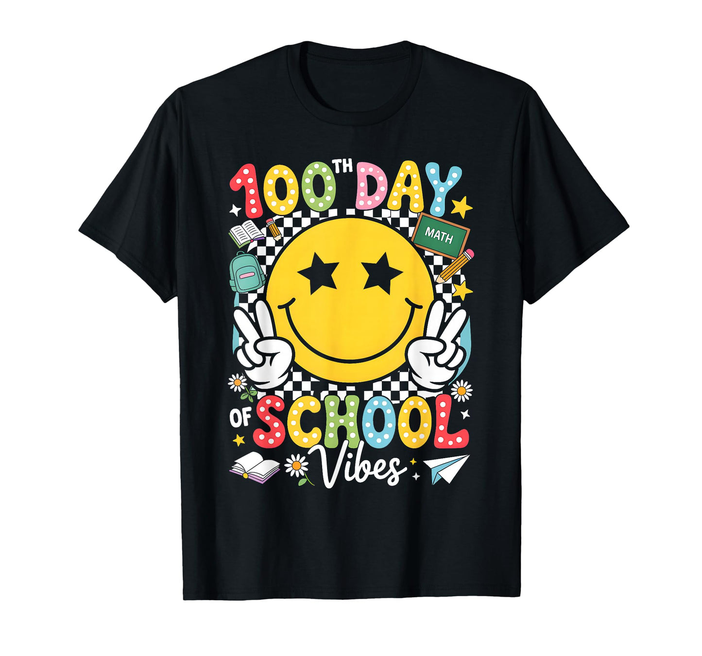 Happy 100th Day of School Vibes Funny 100 Days of School T-Shirt
