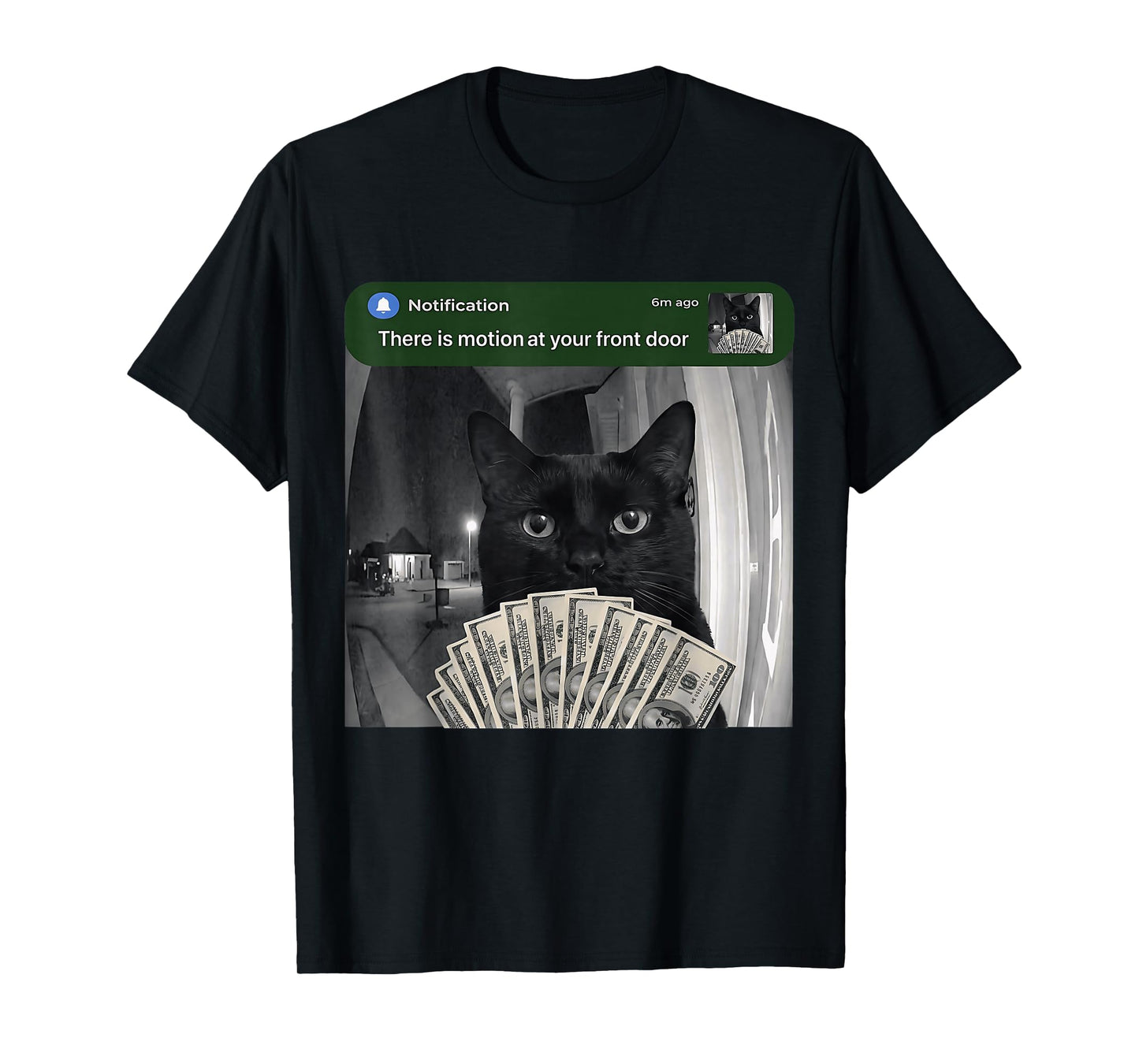 There is Motion At Your Front Door Funny Cat Meme Humor T-Shirt