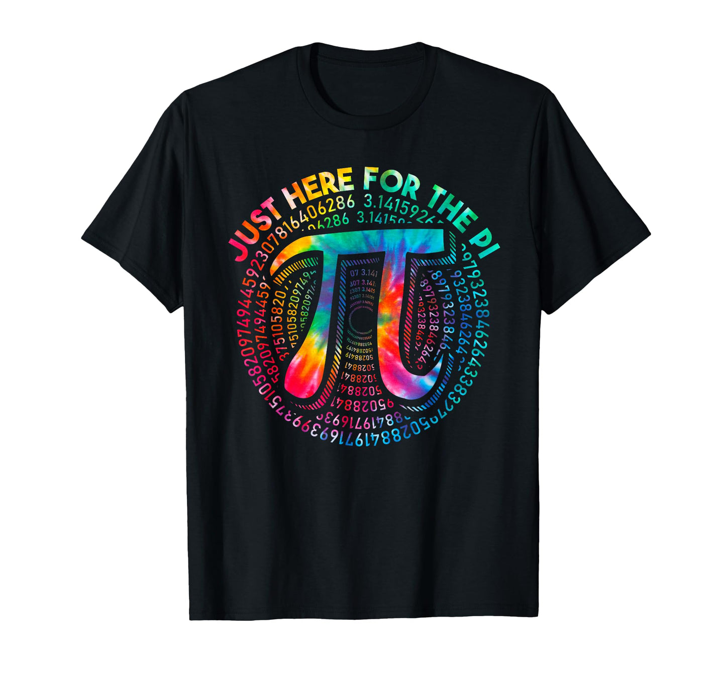 Tie Dye I'm Just Here for The Pie 3,14 Pi Number Symbol Math T-Shirt