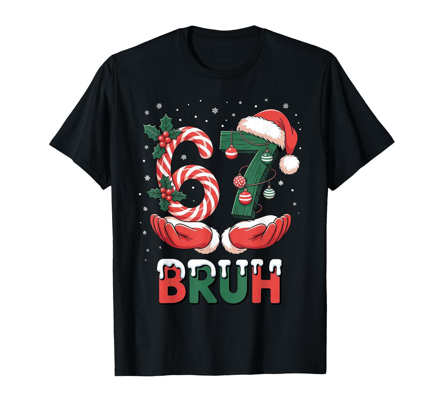 Bruh 67 Six Seven 6 7 Meme Christmas T-Shirt