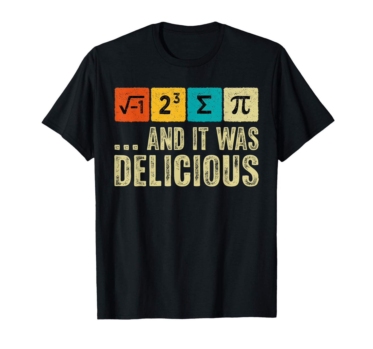I Ate Some Pie and It was Delicious Funny Math Teacher Kids T-Shirt