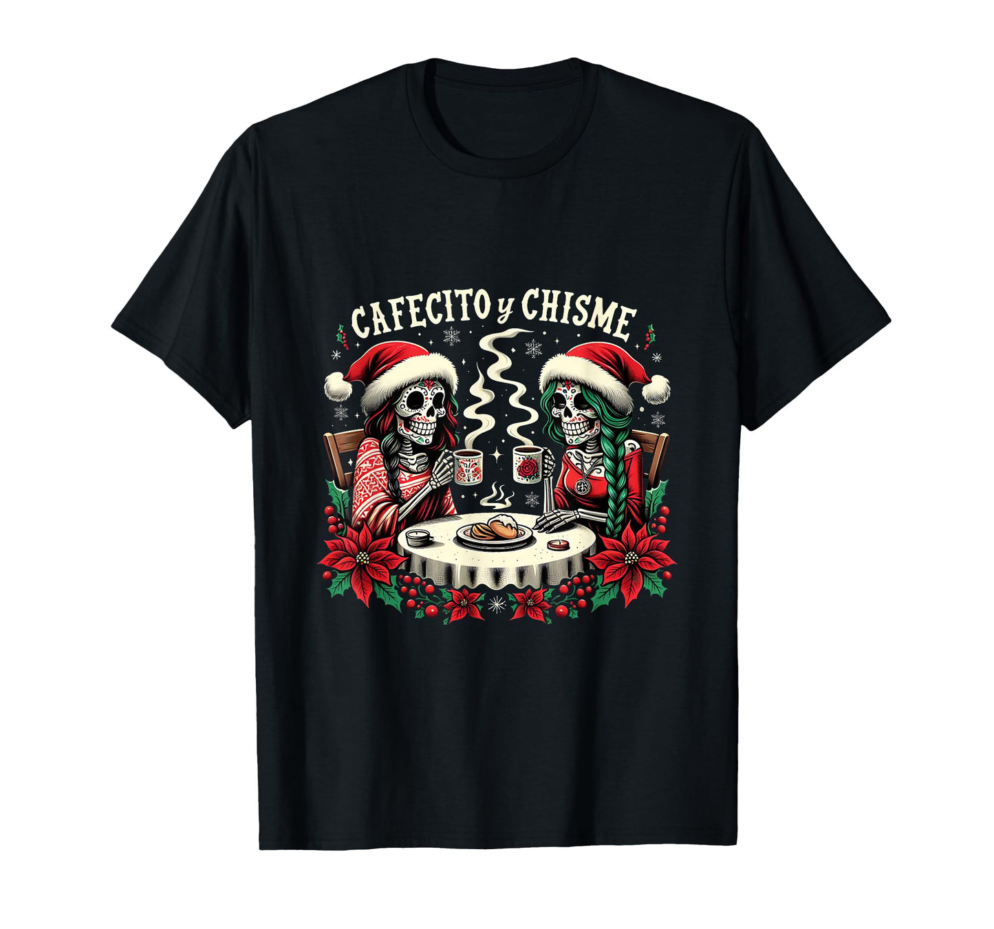 Cafecito Y Chisme Mexican Christmas Catrina Calavera Holiday T-Shirt