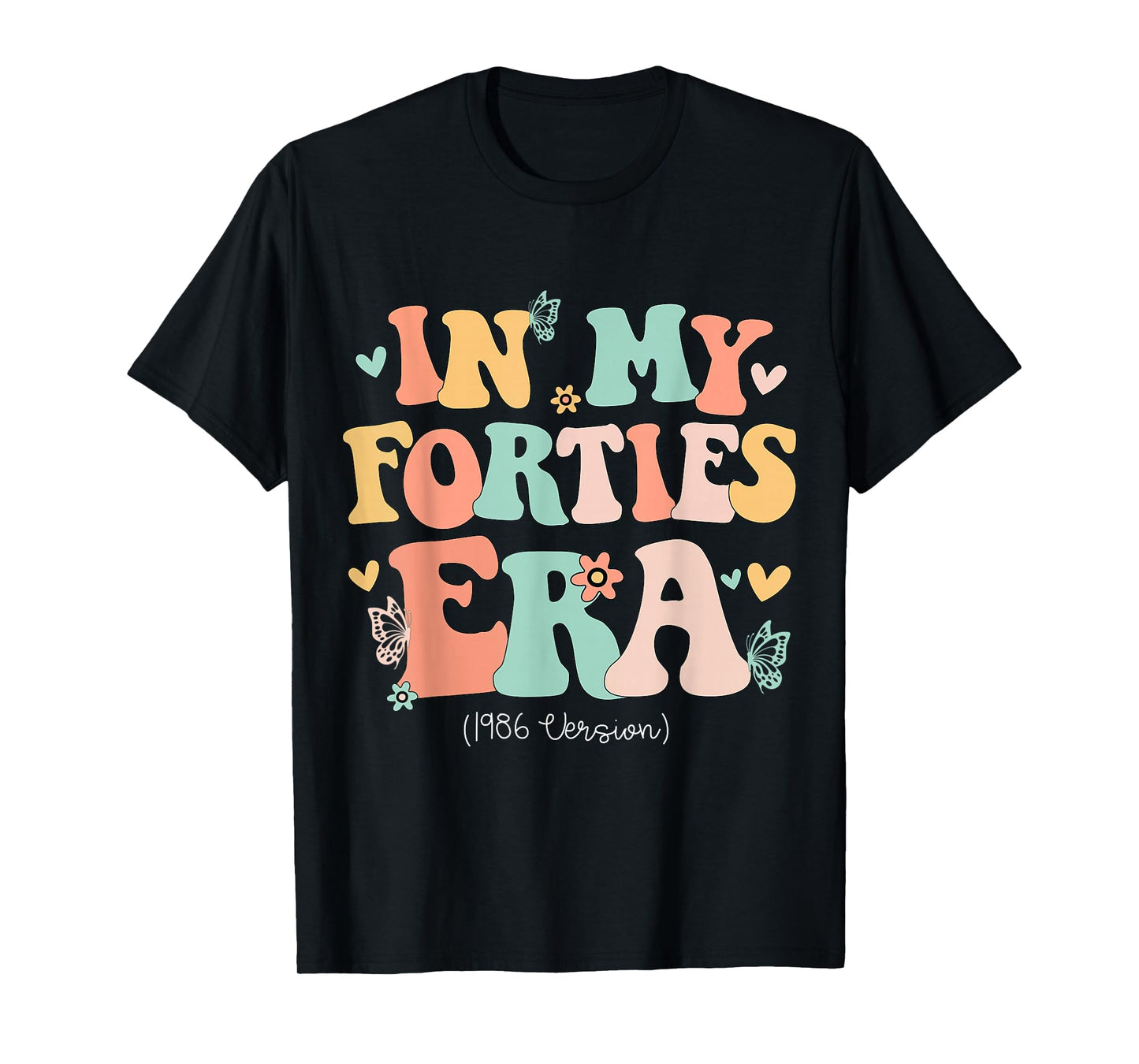 in My Forties Era Cute 40th Birthday 1986 Bday Women T-Shirt