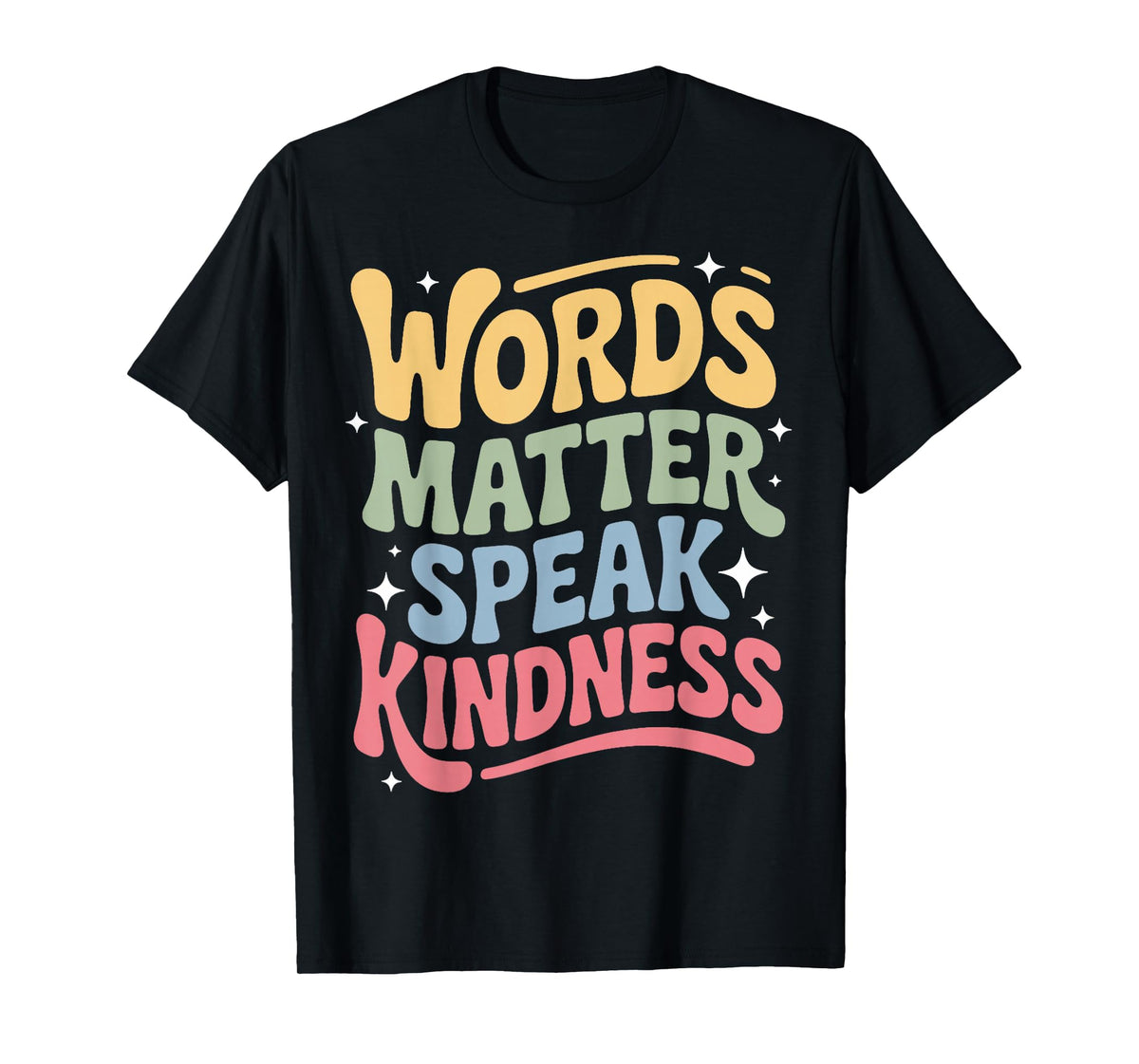 Speak Kindness Positive Quote Acceptance Choose Kindness T-Shirt