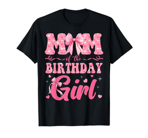 Mom of The Birthday Girl Family Pink Coquette Bow T-Shirt