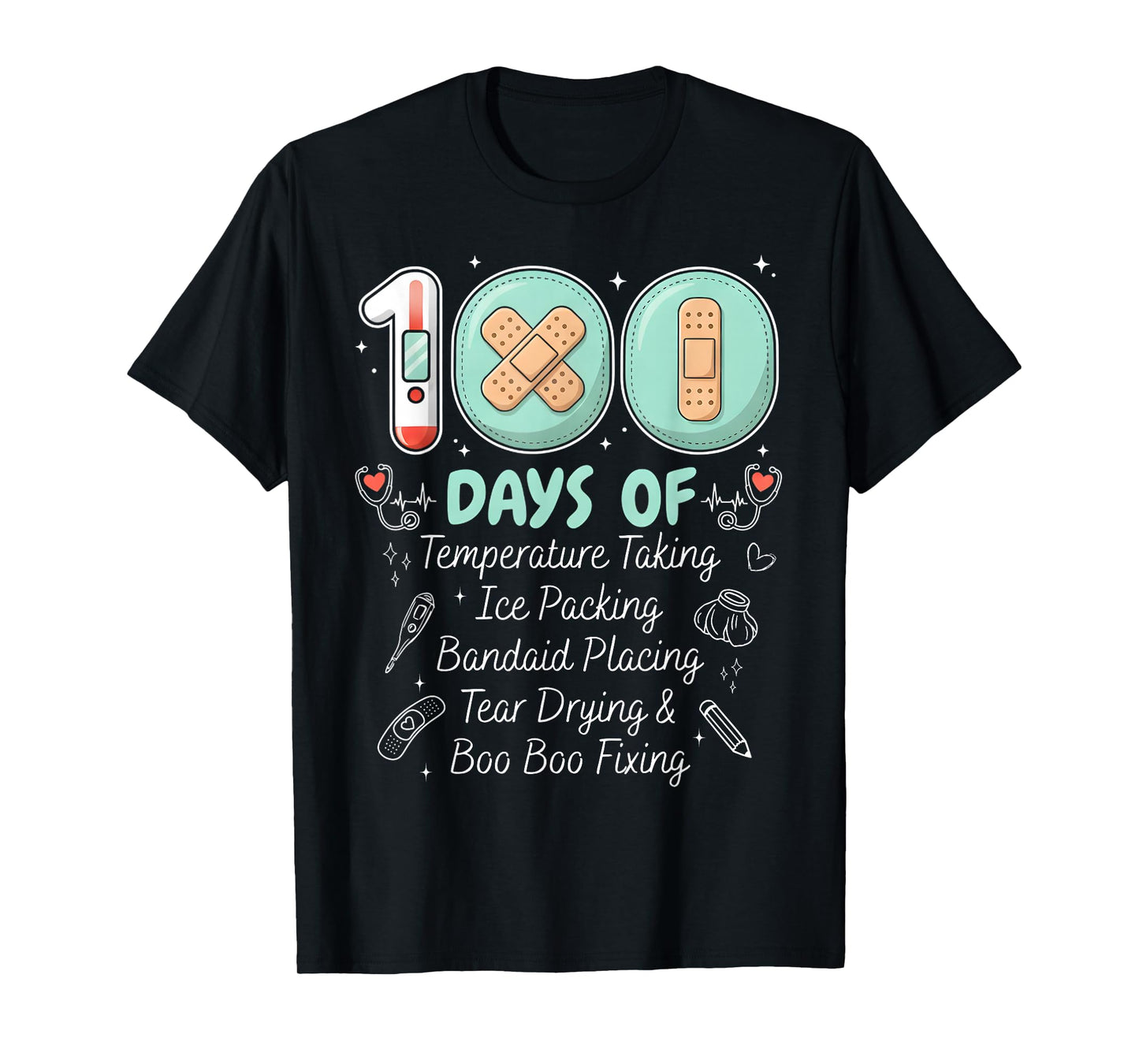 School Nurse Crew 100 Days of Temperature Taking Ice Packing T-Shirt