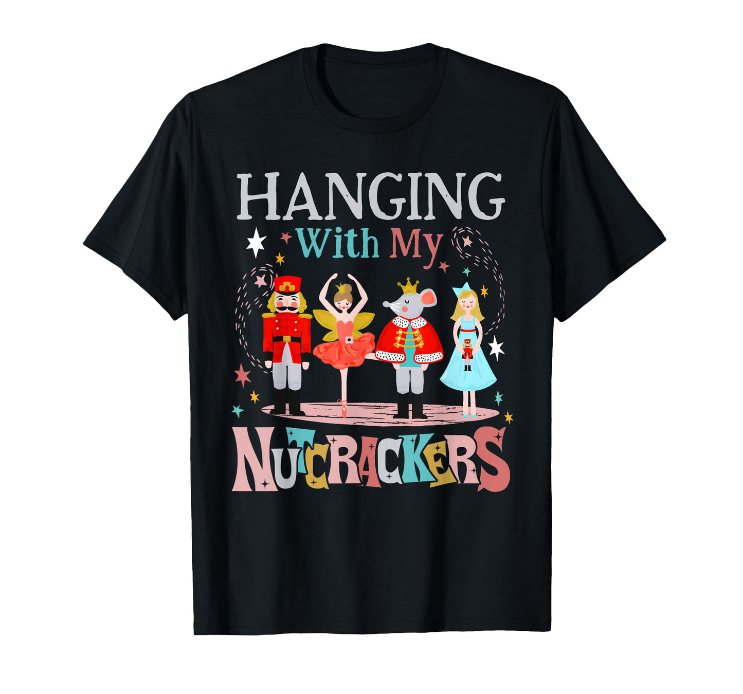 Hanging with My Nutcrackers Squad Christmas Ballet Dance T-Shirt