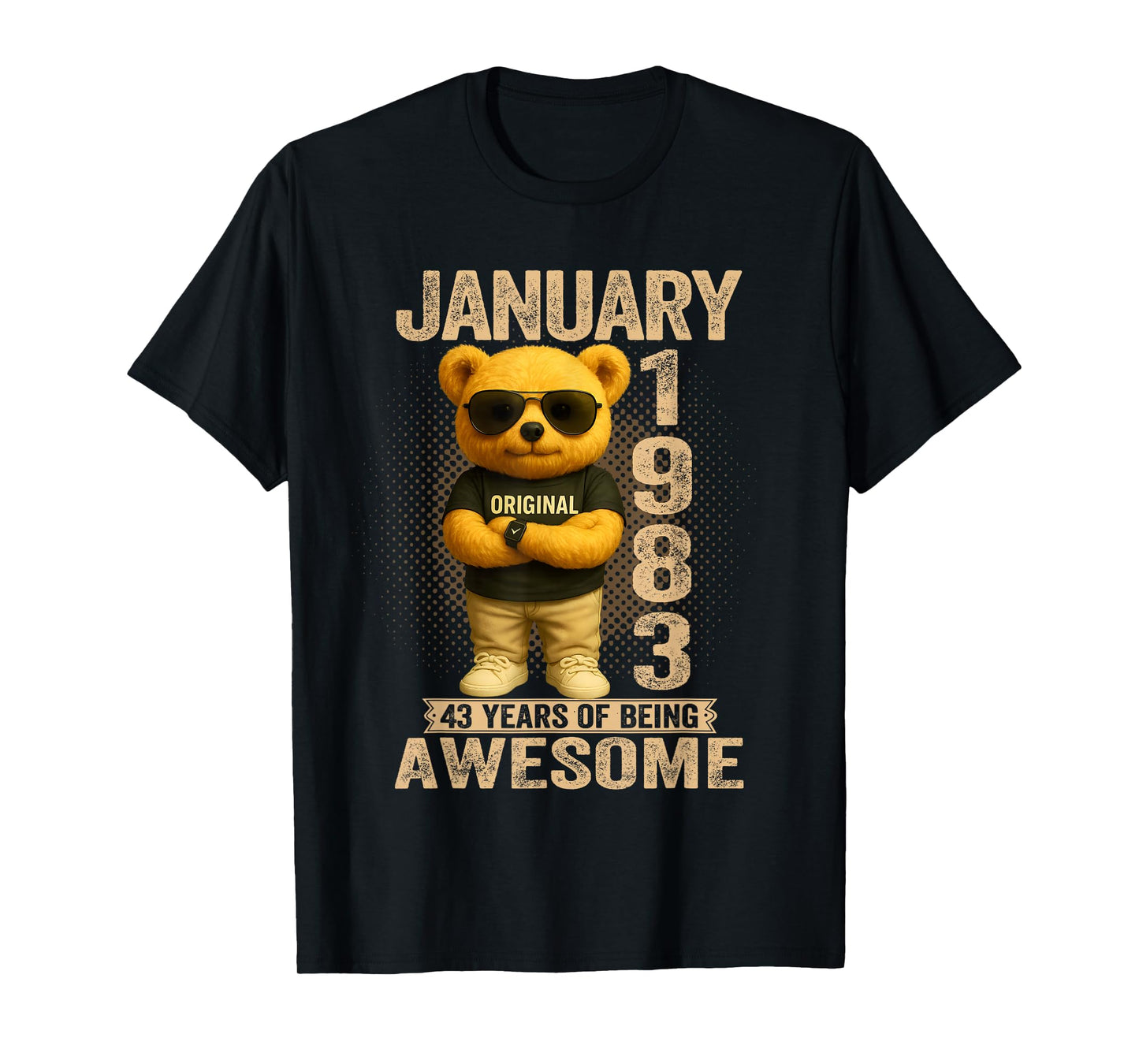 43 Year Old January 1983 Teddy Bear 43rd Birthday Men Women T-Shirt