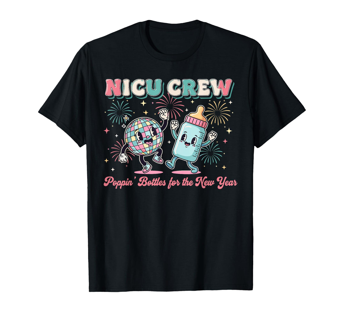 New Years Shirt, Nurse Popping Bottles for The New Year T-Shirt