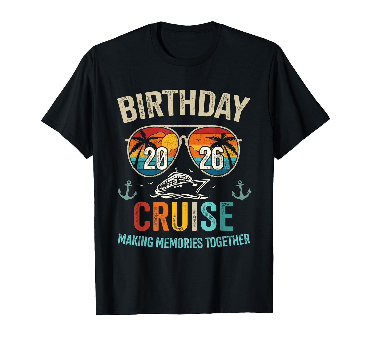 Birthday Cruise 2026 Making Memories T-Shirt