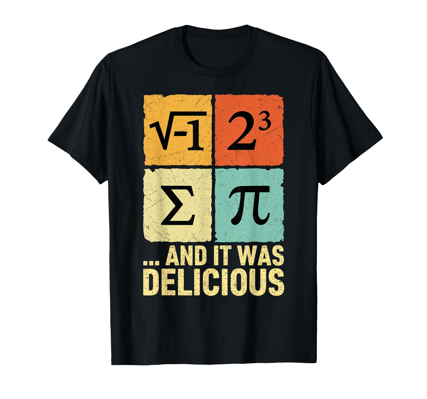 I Ate Some Pie and It was Delicious Funny Math Pun Pi Day T-Shirt