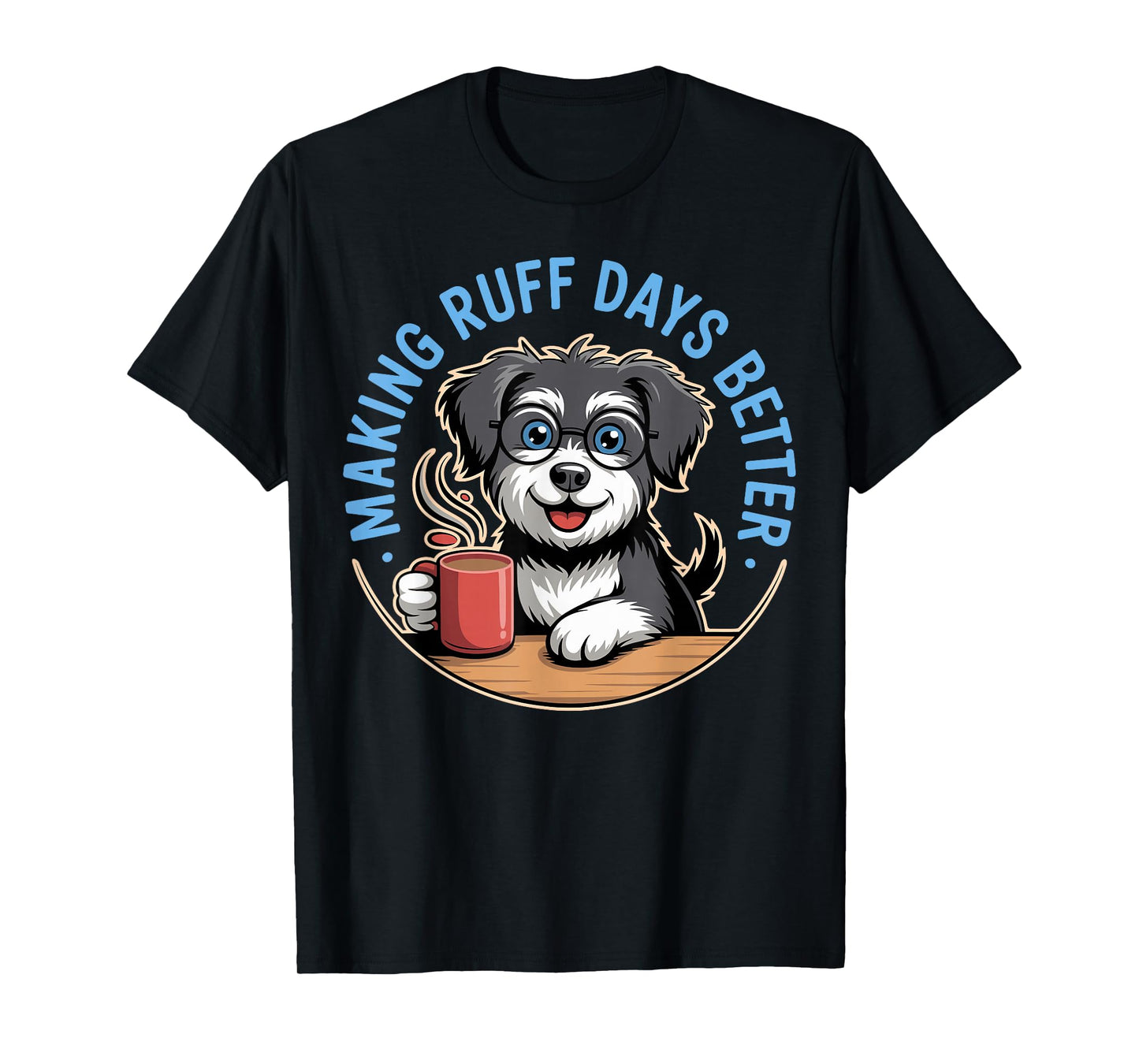 Making Ruff Days Better Funny School Counselor, Therapist T-Shirt