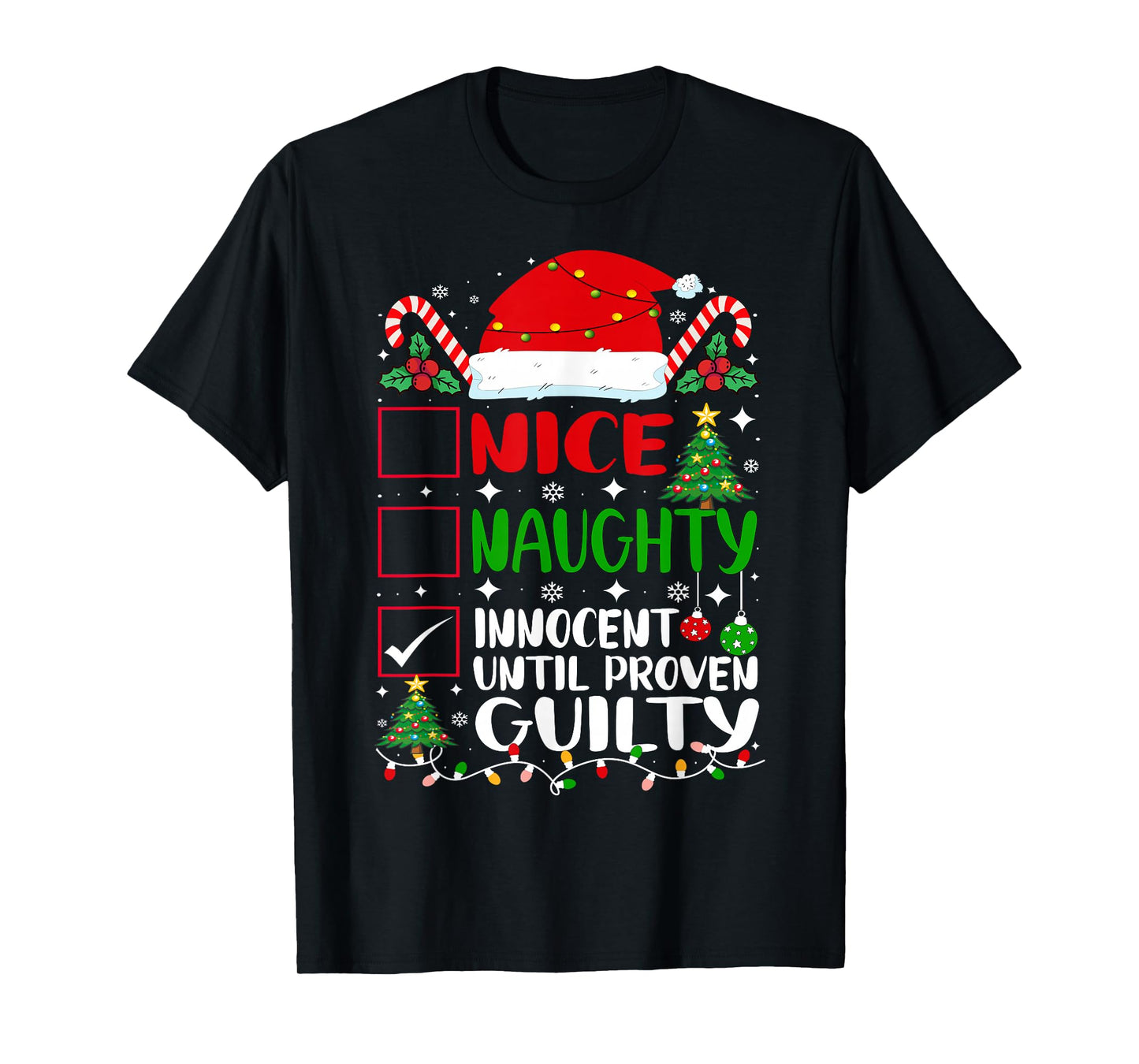 Nice Naughty Innocent Until Proven Guilty Christmas List T-Shirt