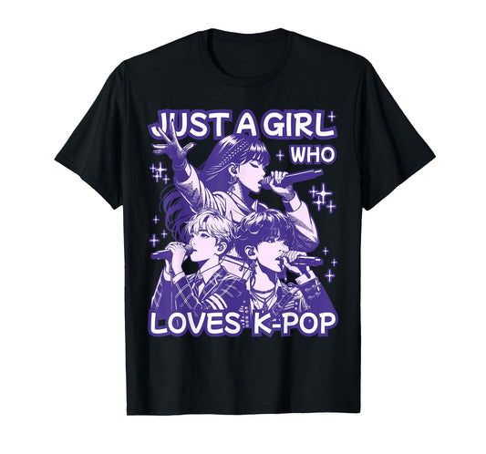 Just A Girl Who Loves K-Pop Korean Culture K pop Music Lover T-Shirt
