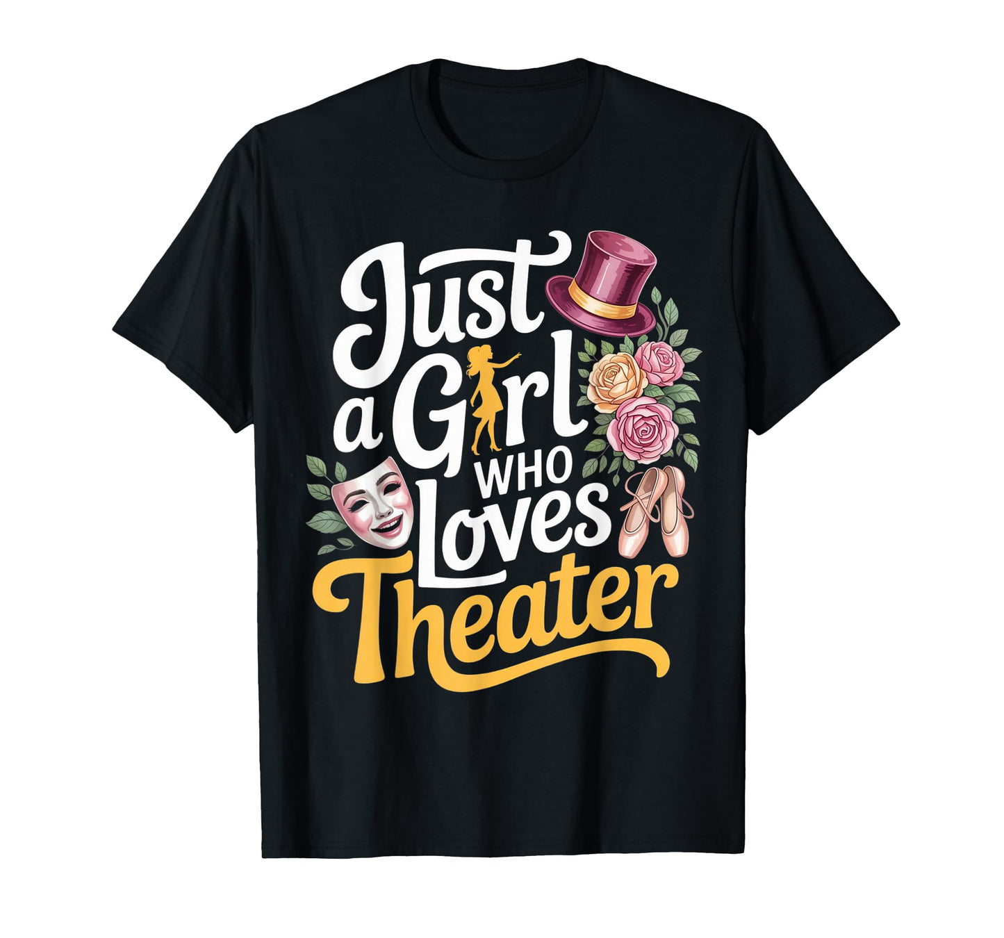 Just a Girl Who Loves Theater Cute Actress Stage Performers T-Shirt