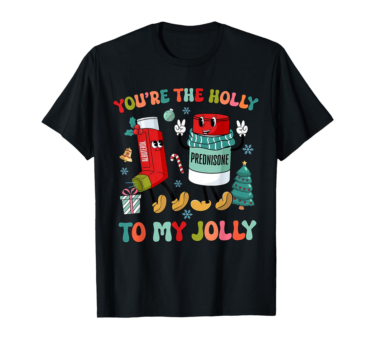 You’re The Holly to My Jolly ICU RT Nurse Christmas T-Shirt