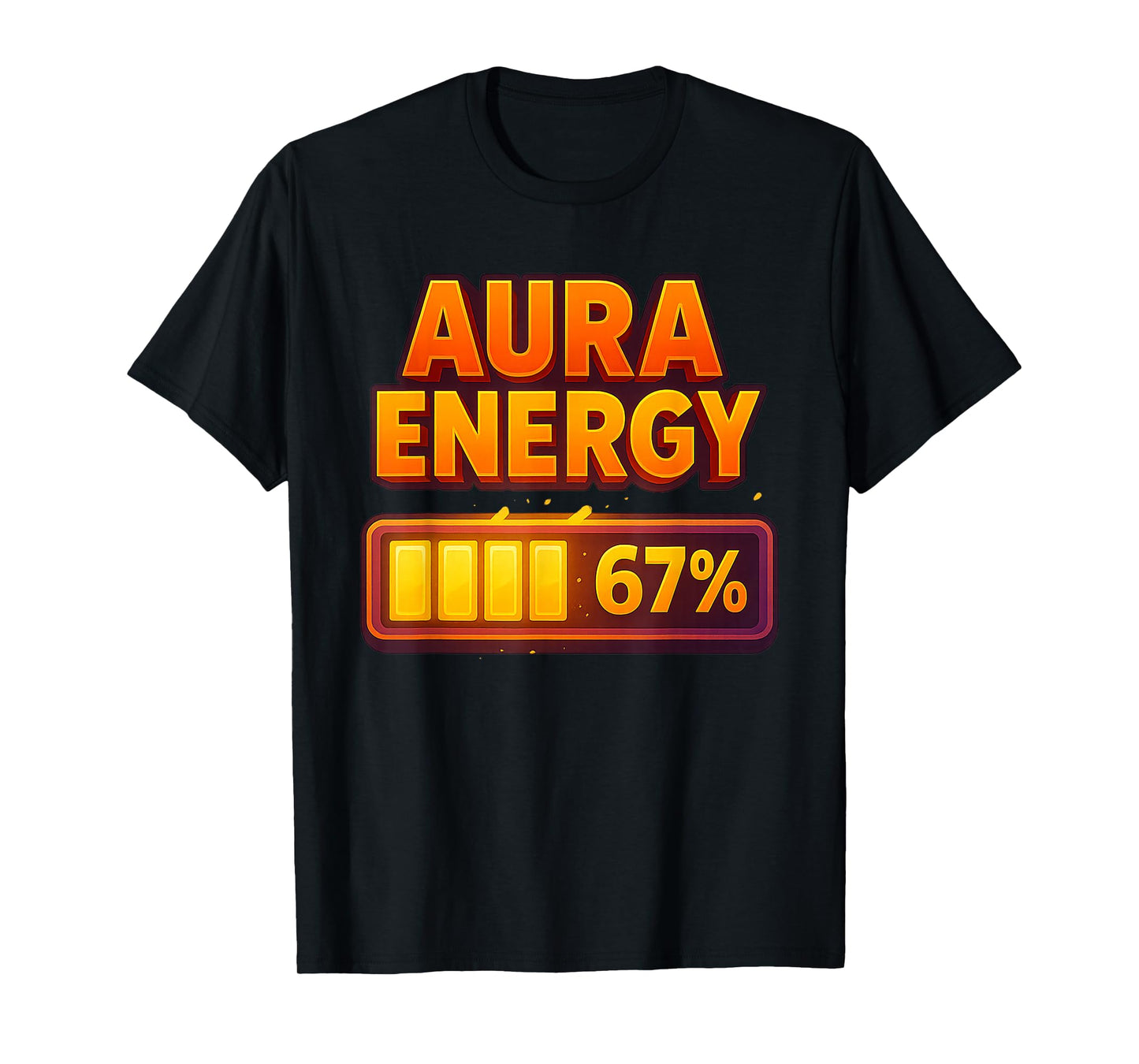 Aura Energy at 67 Meme Funny Six Seven Gen Alpha Slang T-Shirt