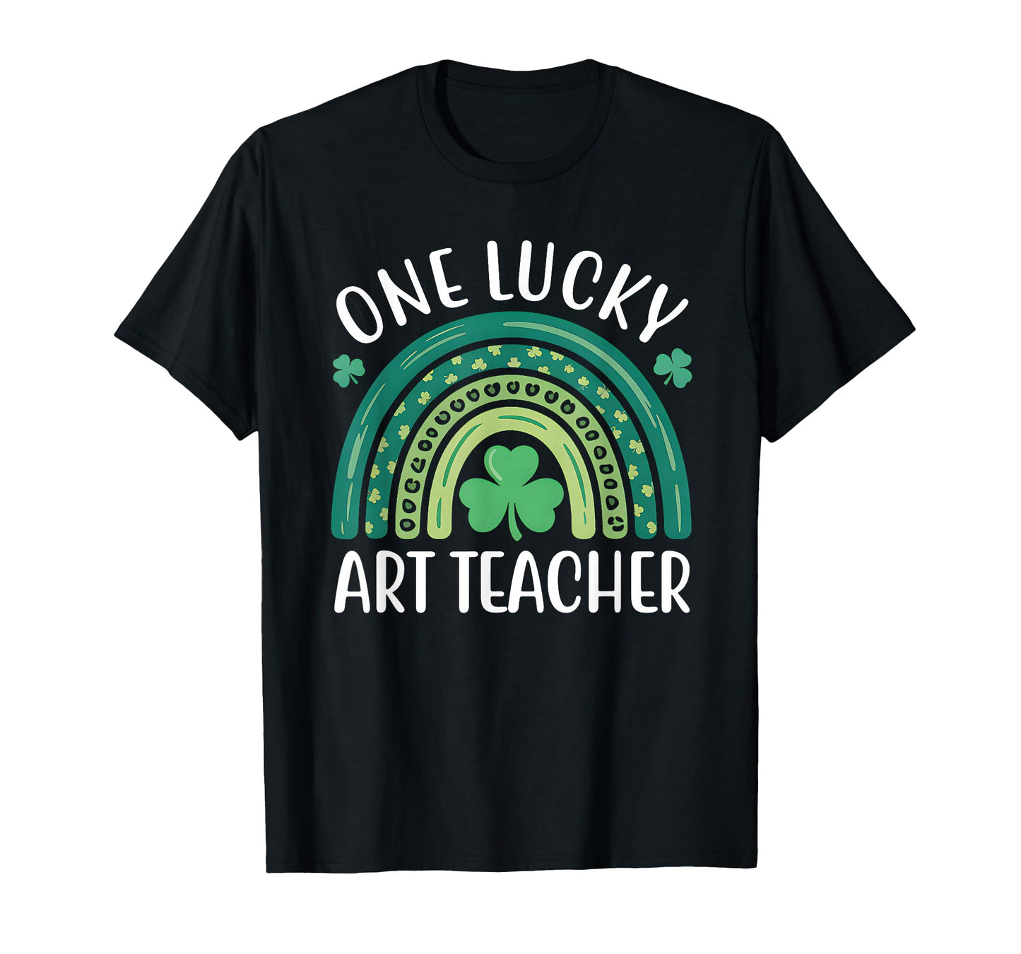 One Lucky Art Teacher St Patricks Day Women Funny Rainbow T-Shirt