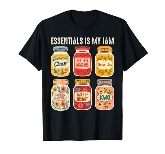 Classical Conversations Homeschool Mom Essential is My Jam T-Shirt
