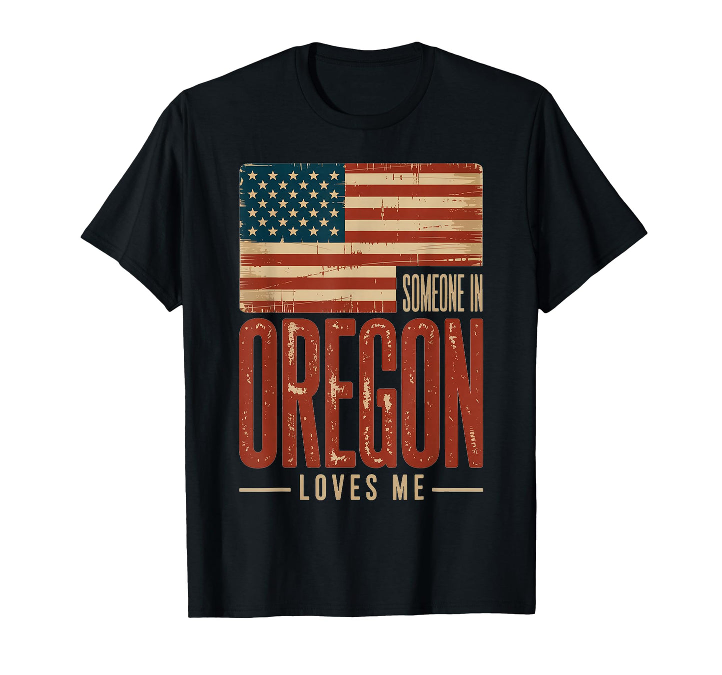 Someone in Oregon Loves Me US Flag T-Shirt