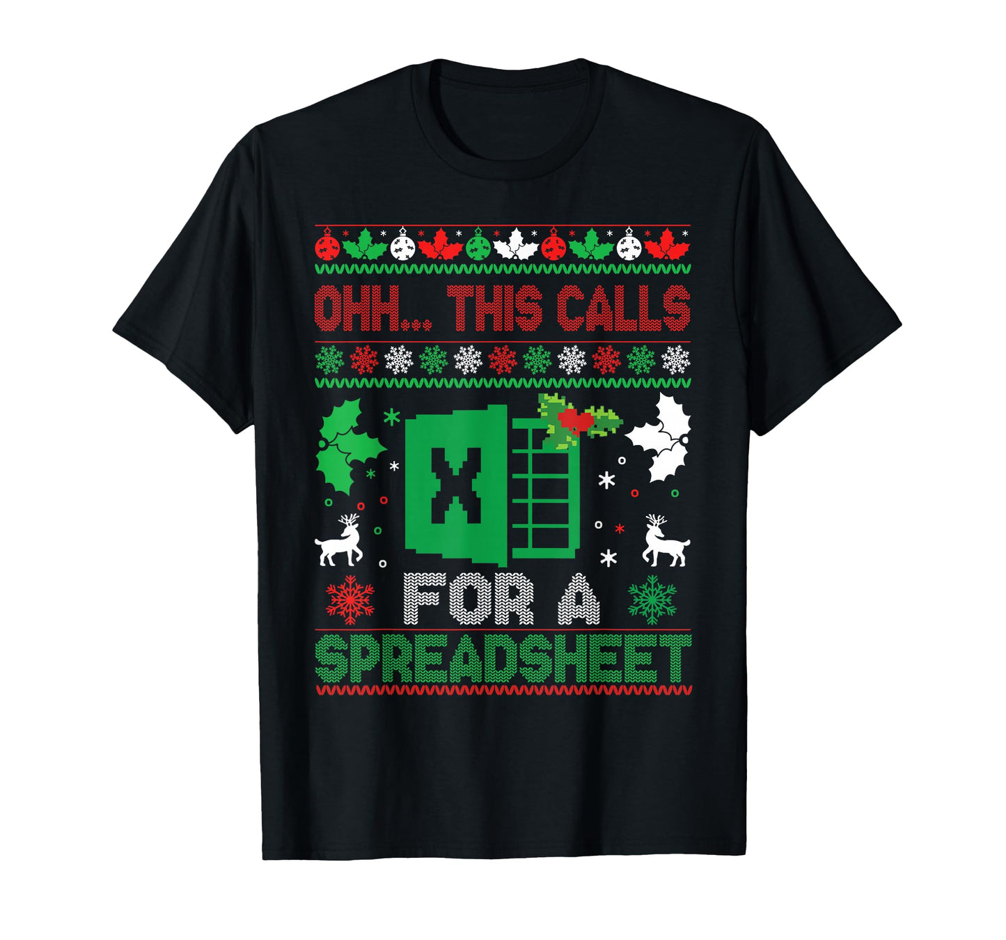 Oh This Calls for a Spreadsheet Christmas Sweater Excel T-Shirt