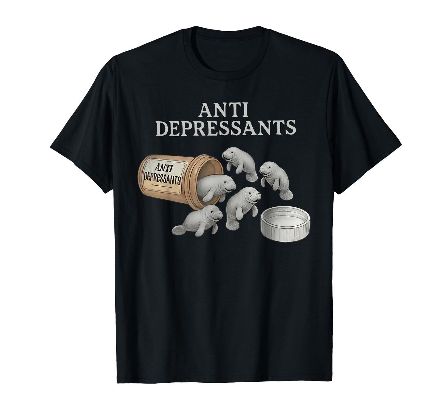 Anti Depressants Manatees T-Shirt