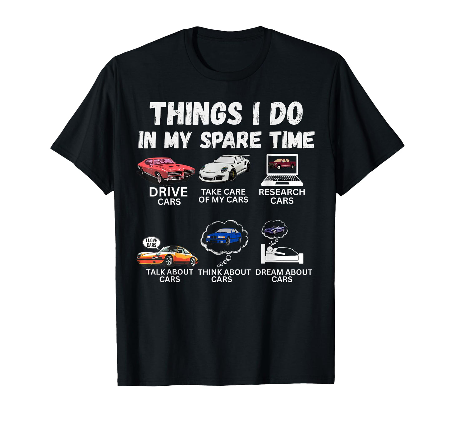 Things I Do in My Spare Time Funny Car Enthusiast Car Lover T-Shirt