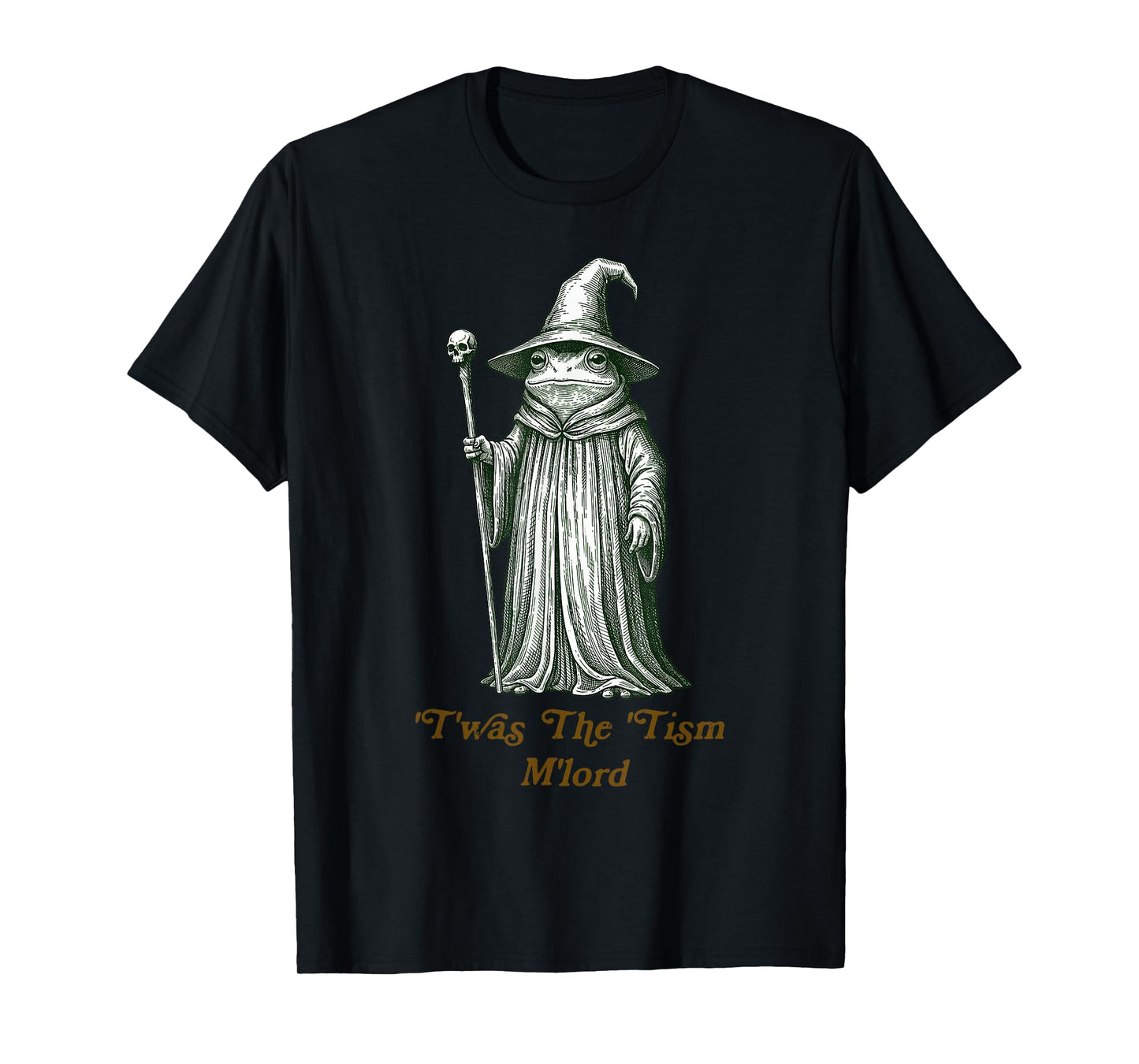 Funny Meme TWAS The Tism M Lord Frog Wizard Autism Warrior T-Shirt