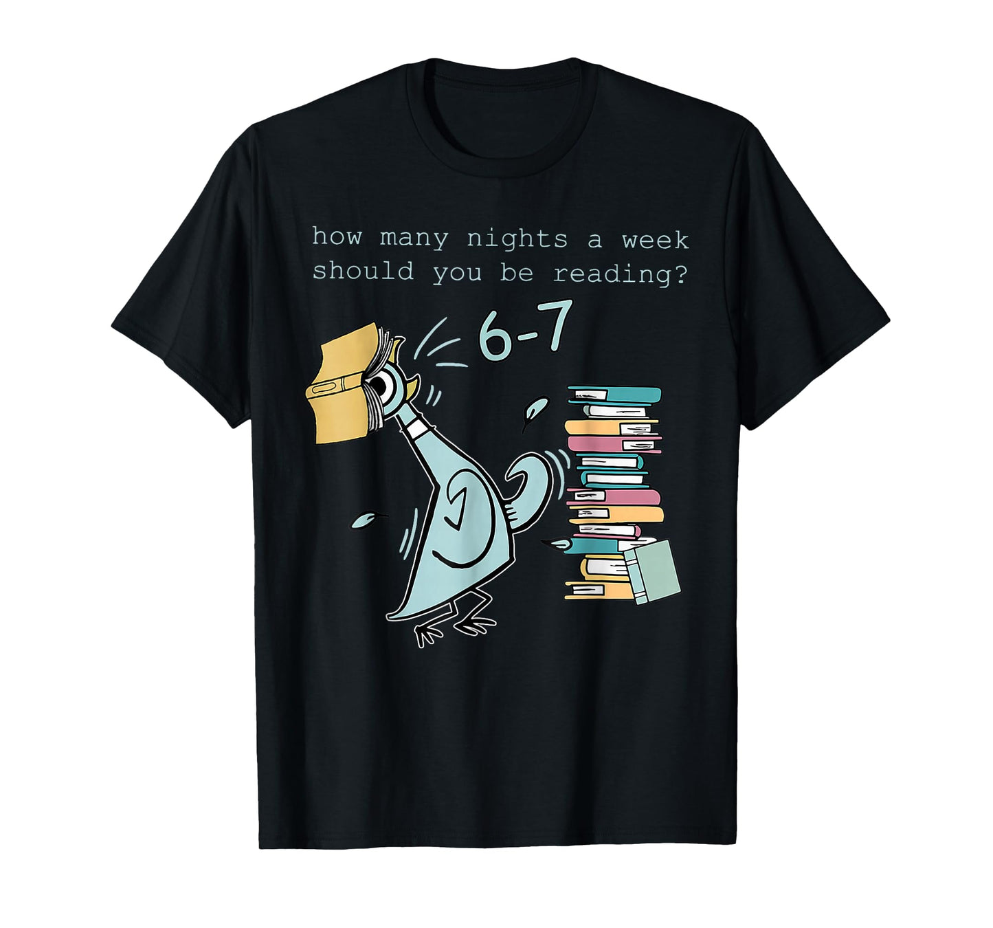 Teacher 6-7 How Many Nights A Week Should You Be Reading T-Shirt