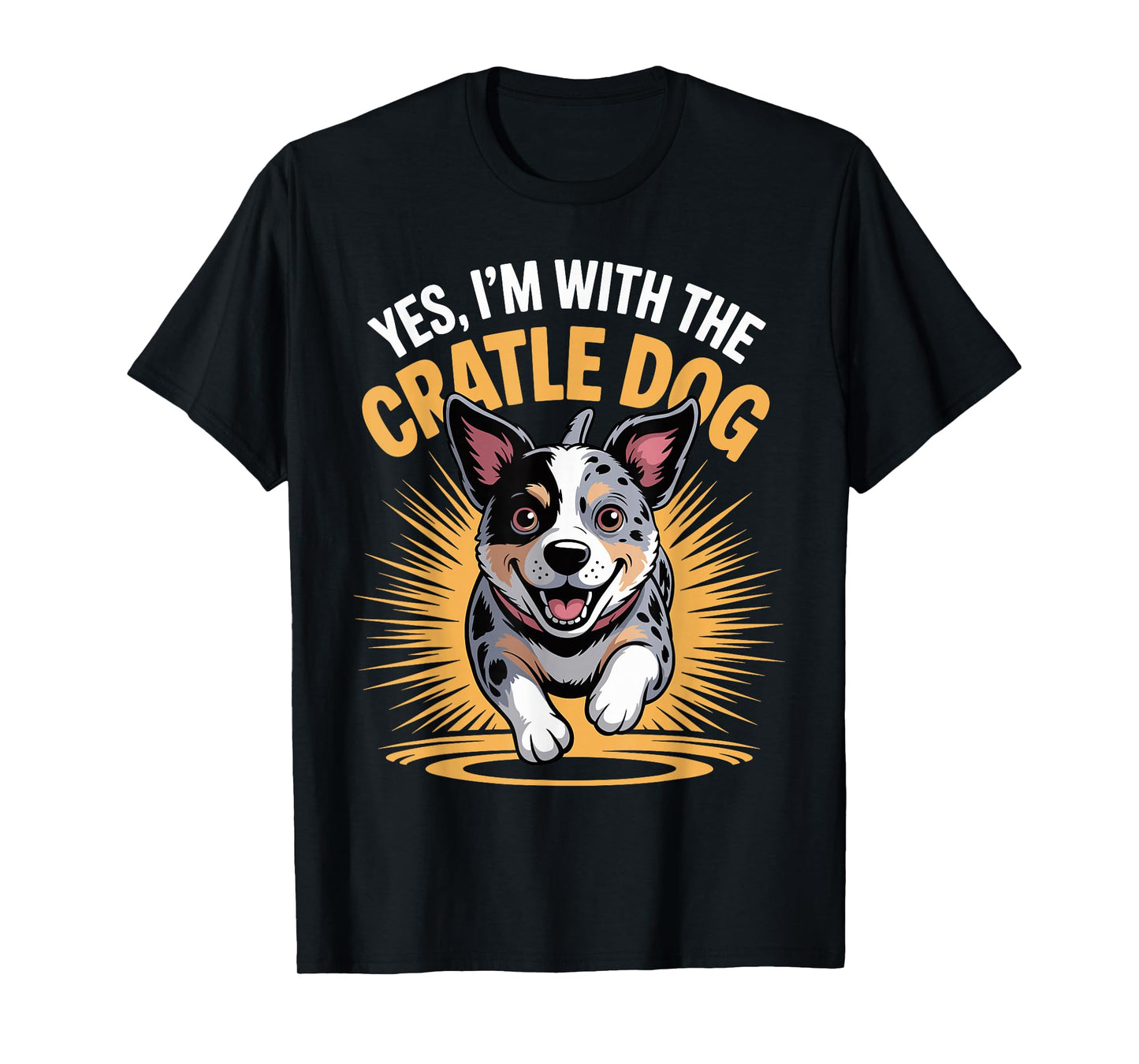 Funny Pet Dog Yes I'm with The Crazy Australian Cattle Dog T-Shirt