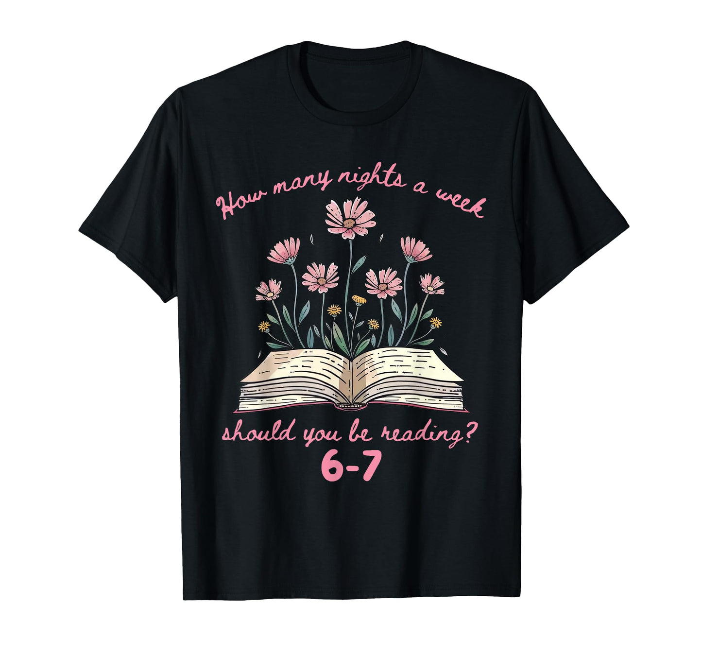 How Many Nights Reading 67 Meme Floral Book Lover Teacher T-Shirt