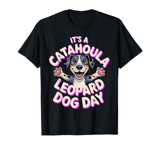It's a Catahoula Leopard Dog Day Cute Cartoon Pet Dog Breed T-Shirt