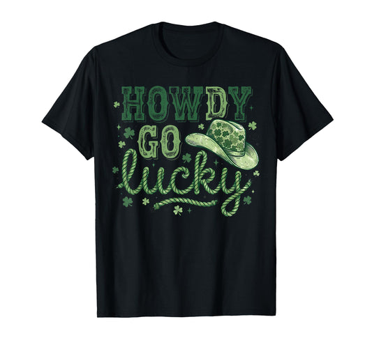 Howdy Go Lucky St Patrick's Day Irish Western Cowboy Cowgirl T-Shirt