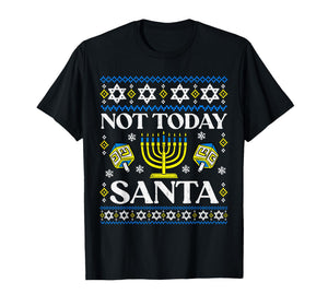 Hanukkah Only Sorry Santa Dreidel Jewish Menorah Chanukah T-Shirt