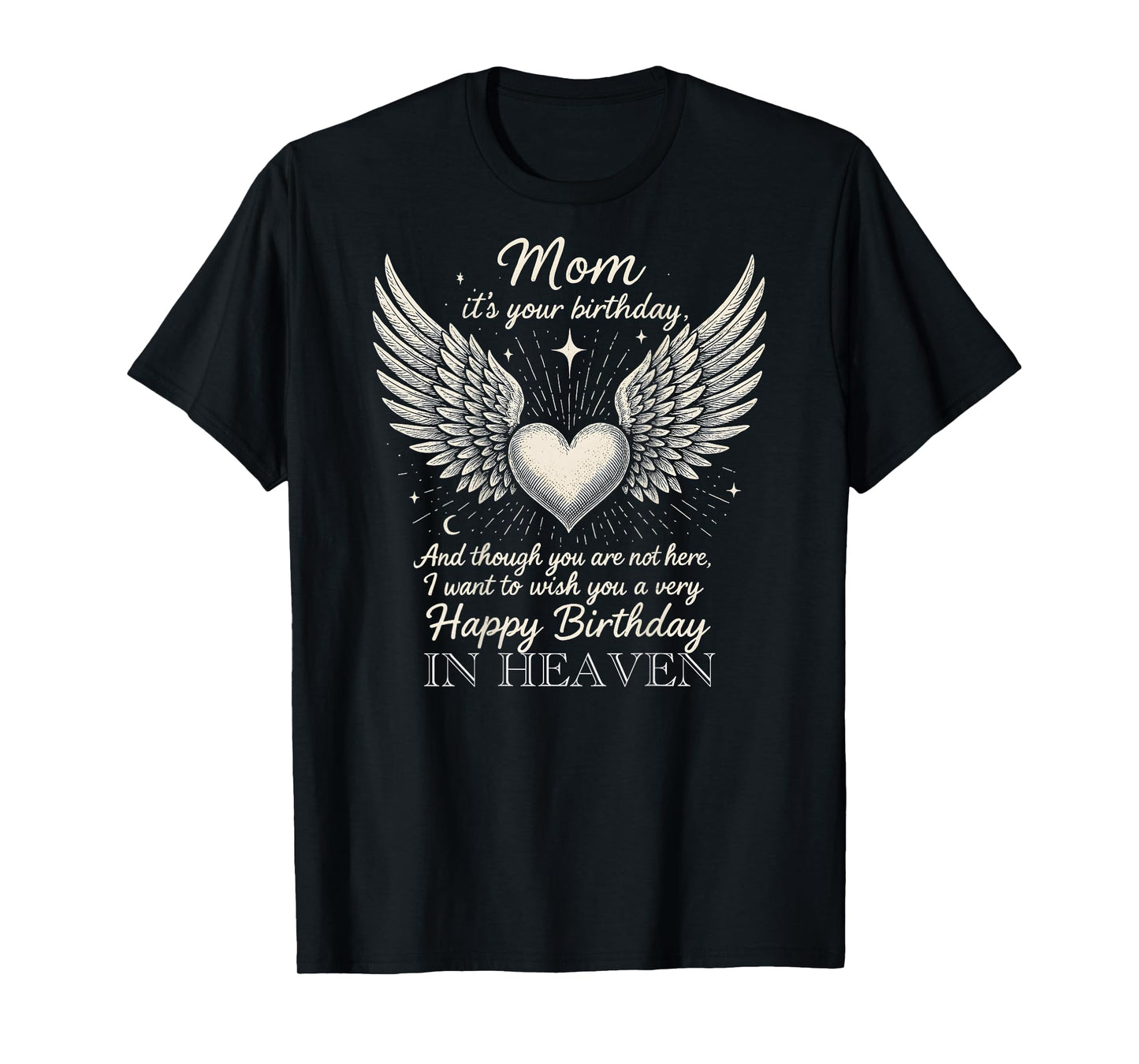 Wish A Very Happy Birthday Mom in Heaven Memorial Family T-Shirt