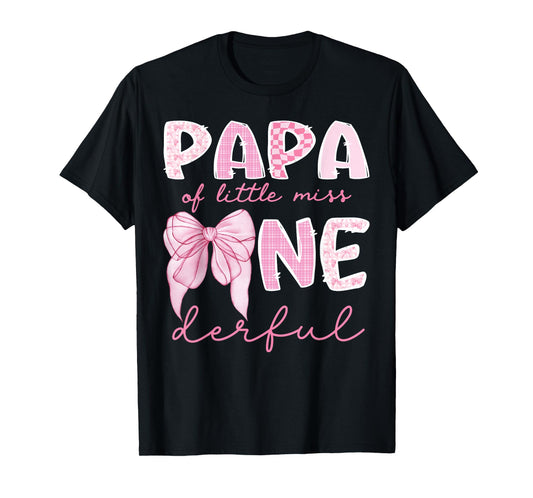 Papa of Little Miss Onederful First Birthday Girl Bow T-Shirt