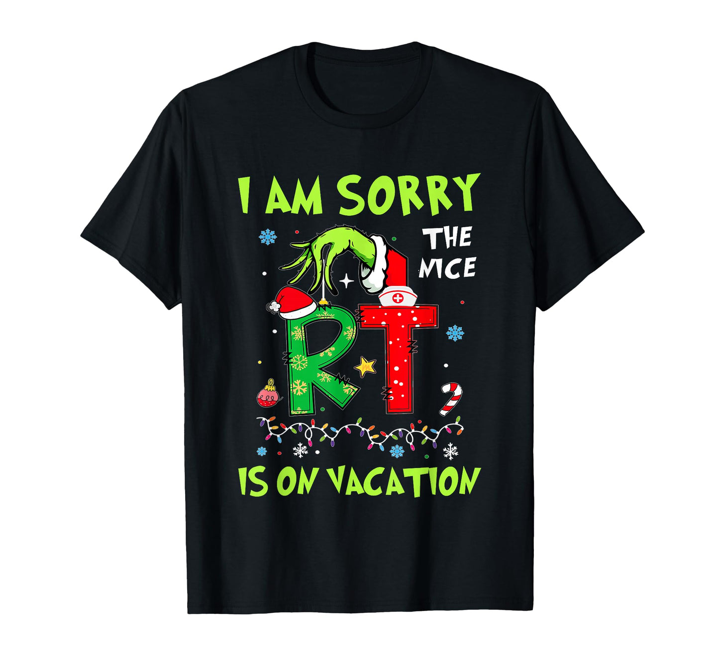 Funny I am Sorry The Nice RT is On Vacation Christmas T-Shirt